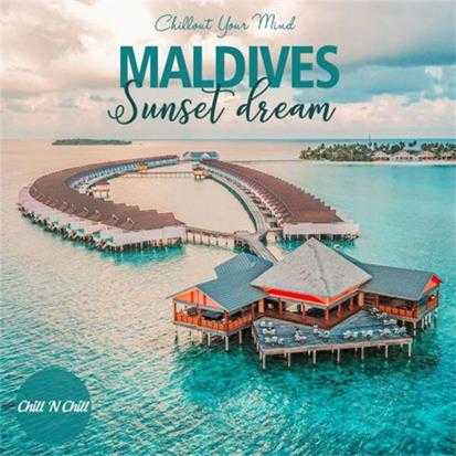 VA-2021-MaldivesSunsetDream:ChilloutYourMind(FLAC)