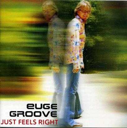 EugeGroove(尤金·格鲁夫)-2005-JustFeelsRight[FLAC]