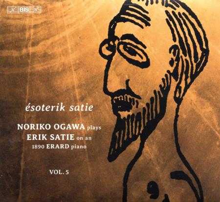 萨蒂钢琴音乐第五卷NorikoOgawa-ErikSatiePianoMusicVol.52022[SACD-ISO]
