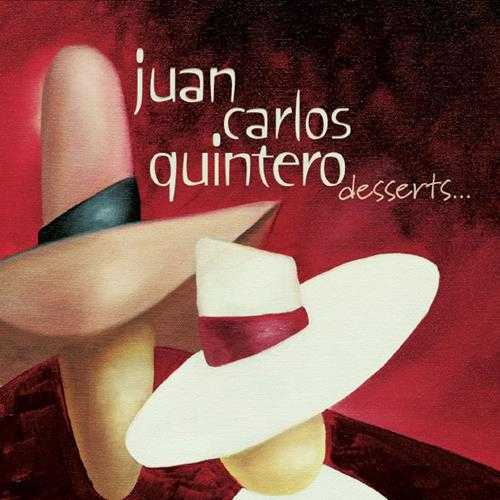 【爵士吉他】JuanCarlosQuintero-2023-Desserts【Hi-Res】(FLAC)